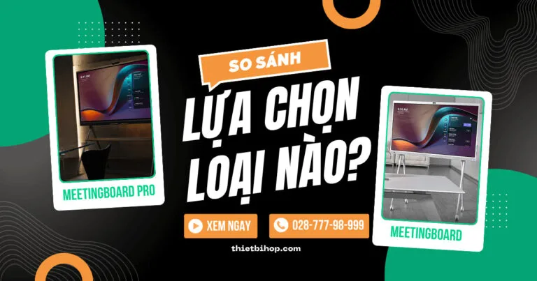 so sánh yealink meetingboard vs meetingboard pro chi tiết nhất