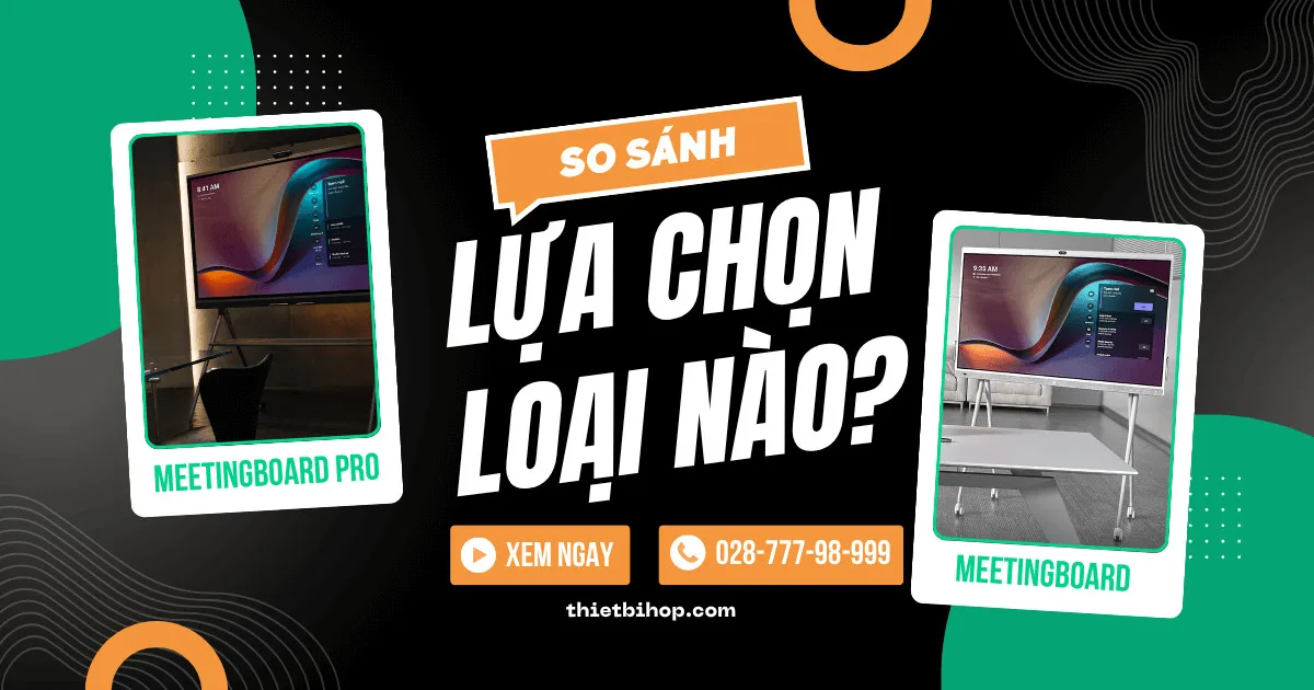 so sánh yealink meetingboard vs meetingboard pro chi tiết nhất