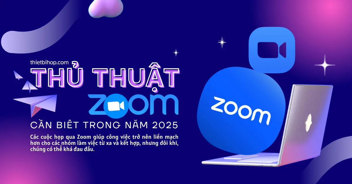 10 thủ thuật zoom cần biết trong năm 2025