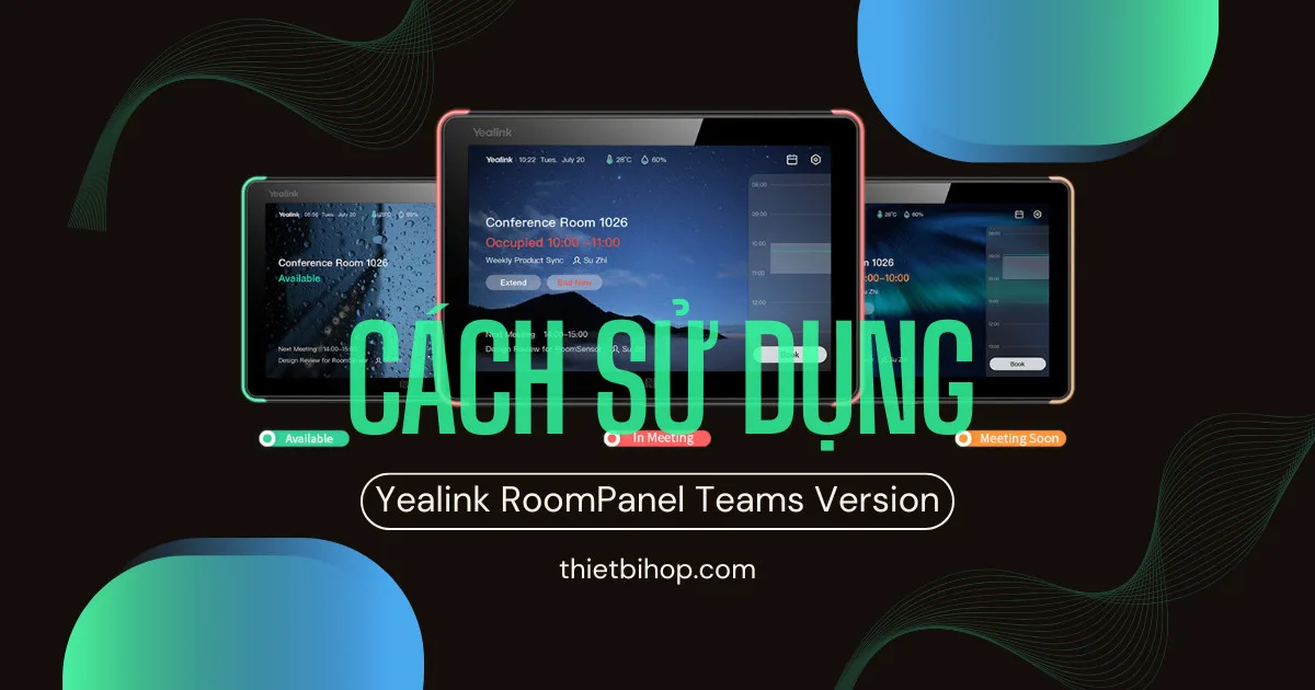 hướng dẫn sử dụng yealink roompanel teams version