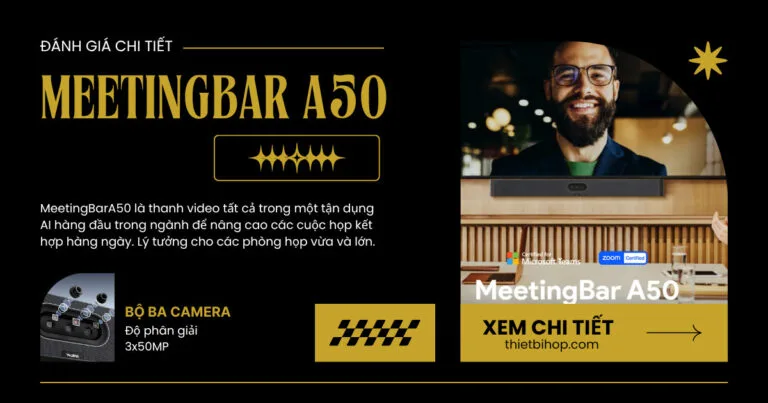 đánh giá chi tiết yealink meetingbar a50
