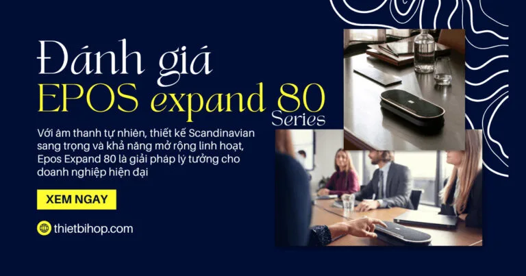 đánh giá loa epos expand 80 series có gì nổi bật