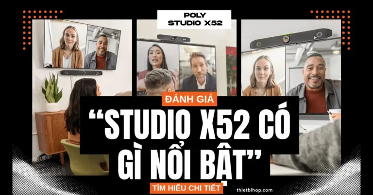 Poly Studio X52 All-in-One Video Bar có gì nổi bật