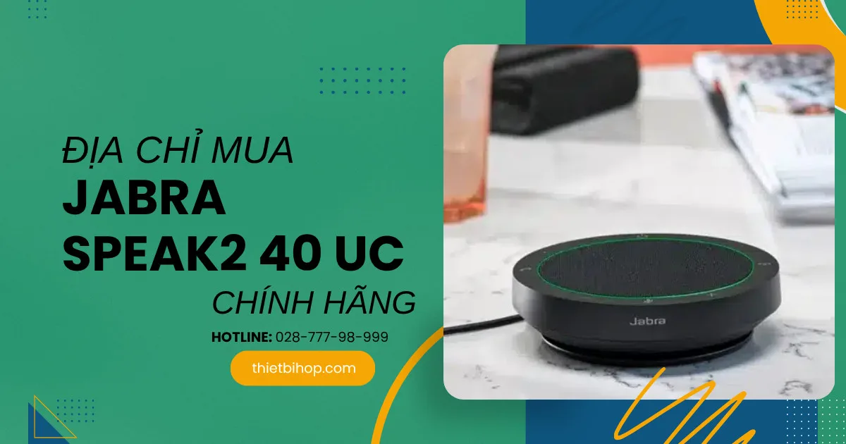 địa chỉ mua jabra speak2 40 uc chính hãng