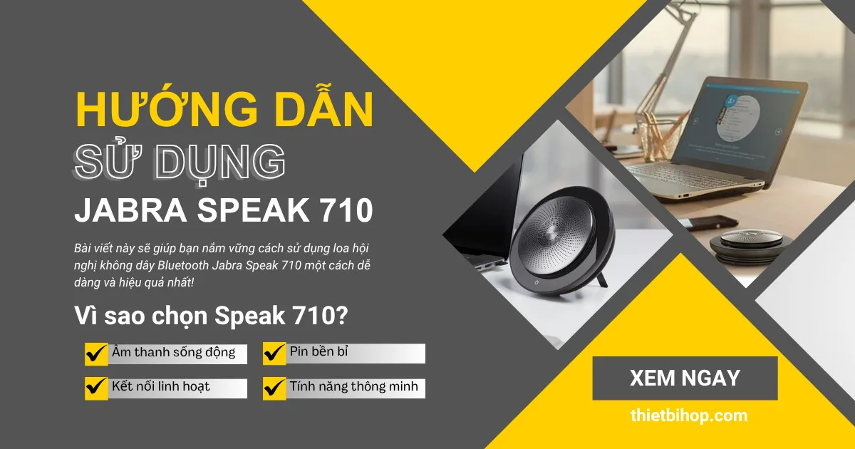 hướng dẫn sử dụng loa hội nghị không dây bluetooth jabra speak 710 chi tiết