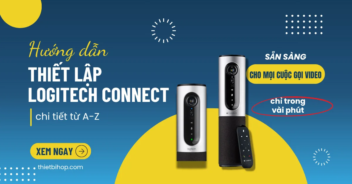 hướng dẫn thiết lập logitech connect