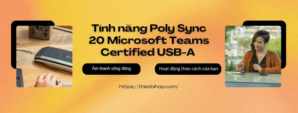 poly sync 20 là điện thoại hội nghị nhỏ gọn, phù hợp cho cá nhân hoặc phòng họp nhỏ