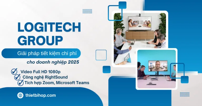 logitech group giải pháp tiết kiệm chi tiết cho doanh nghiệp 2025