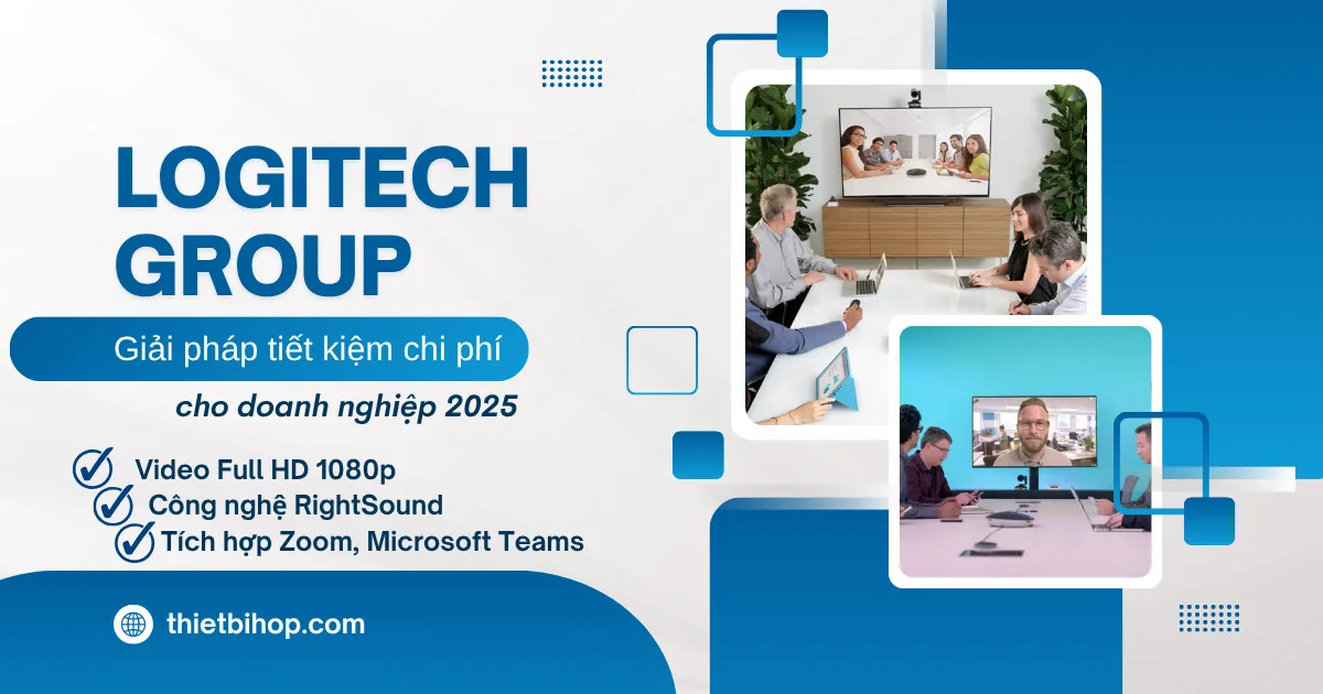 logitech group giải pháp tiết kiệm chi tiết cho doanh nghiệp 2025