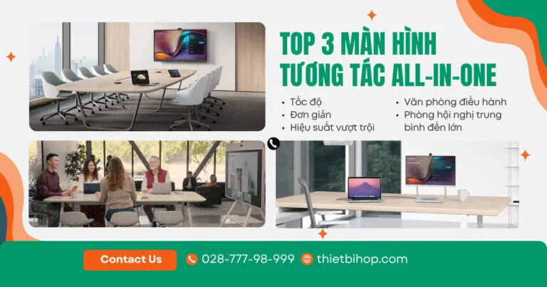 điểm danh top 3 màn hình tương tác all-in-one hàng đầu hiện nay