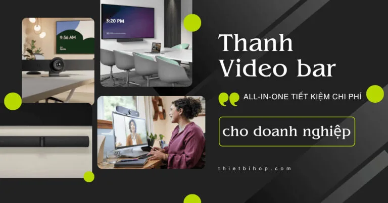 thanh video bar all-in-one tiết kiệm chi phí cho doanh nghiệp