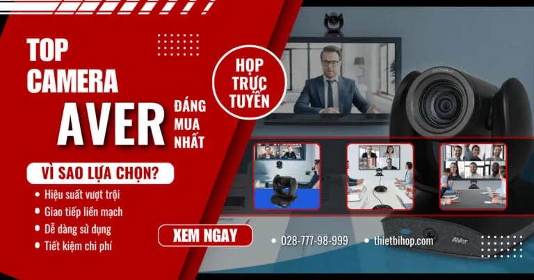 top 5 camera họp trực tuyến aver đáng mua nhất năm 2025