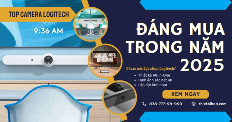 top camera hội nghị logitech đáng mua trong năm 2025