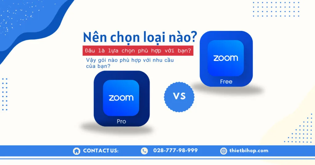 zoom free vs zoom pro nên chọn loại nào