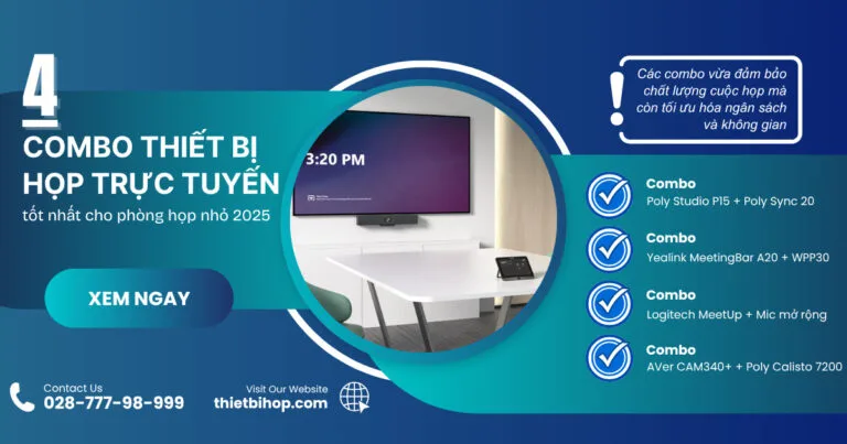 điểm danh 4 combo thiết bị họp trực tuyến tốt nhất cho phòng họp nhỏ 2025
