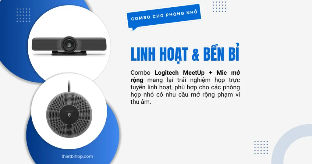 combo thiết bị họp trực tuyến Logitech MeetUp + Mic mở rộng cho phòng họp nhỏ