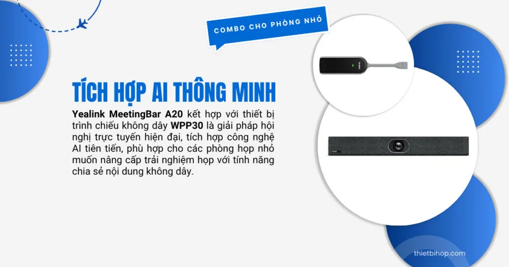 combo thiết bị họp trực tuyến Yealink MeetingBar A20 + Yealink WPP30 cho phòng họp nhỏ
