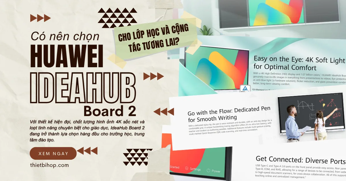 có nên chọn huawei ideahub board 2 cho lớp hợp và cộng tác tương lai