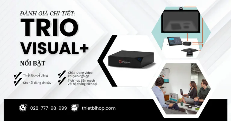 đánh giá chi tiết polycom realpresence trio visual+