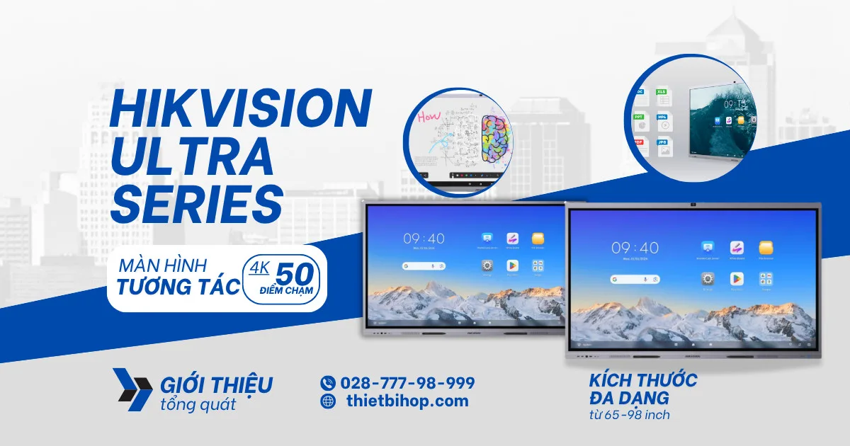 giới thiệu màn hình tương tác Hikvision Ultra Series