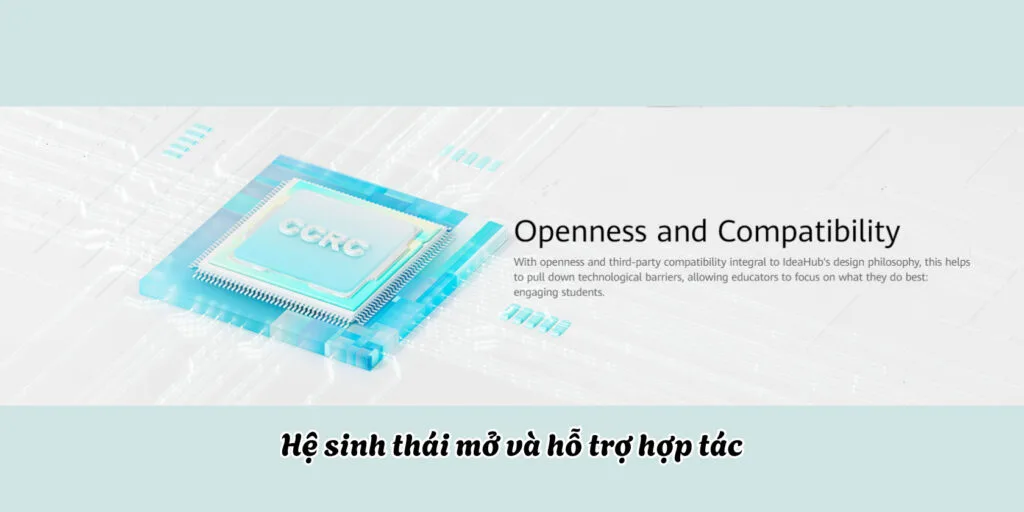 Hệ sinh thái mở và hỗ trợ hợp tác