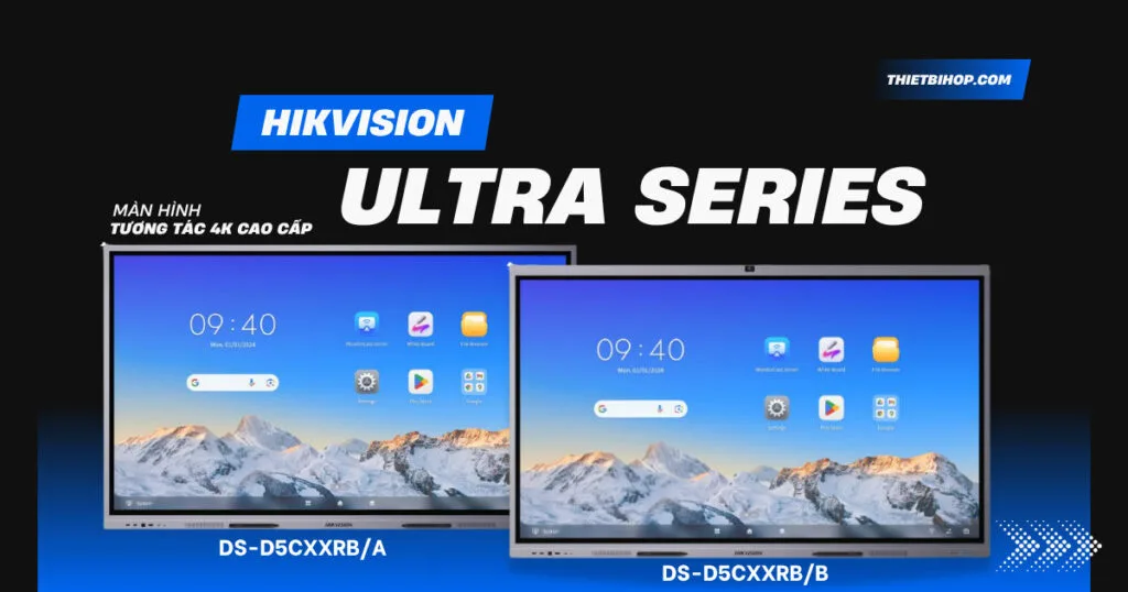giới thiệu về màn hình tương tác hikvision ultra series