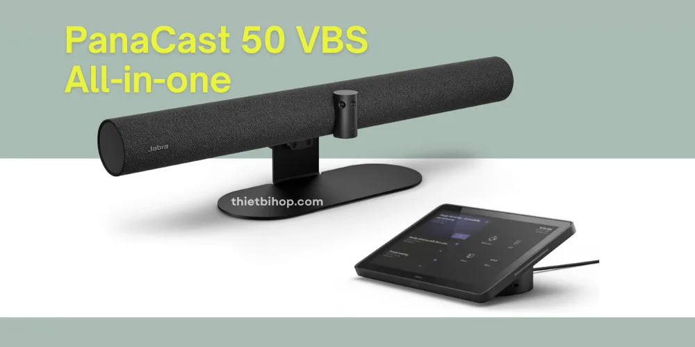 Jabra PanaCast 50 VBS lại mang tính tất cả trong một