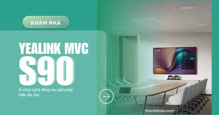 khám phá giải pháp yealink mvc s90