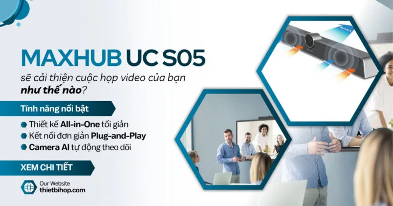 maxhub uc s05 sẽ cải thiện cuộc học video của bạn như thế nào