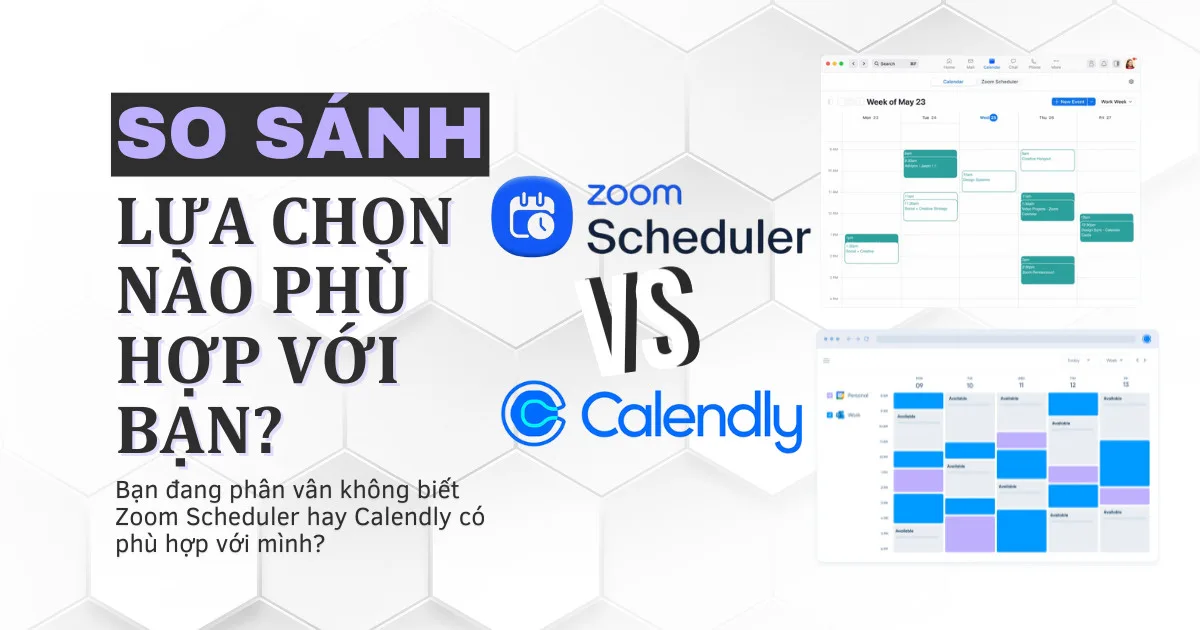 so sánh chi tiết zoom scheduler vs calendly