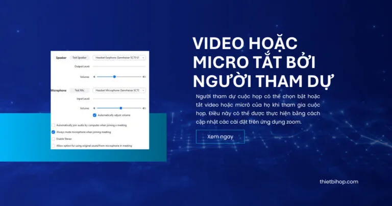 Video hoặc micro tắt bởi người tham dự