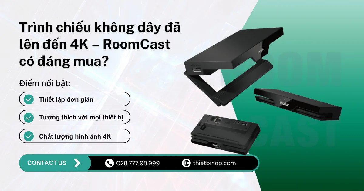yealink roomcast có đáng mua