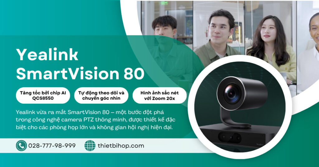 Yealink SmartVision 80 - Camera hội nghị PTZ cao cấp 20X