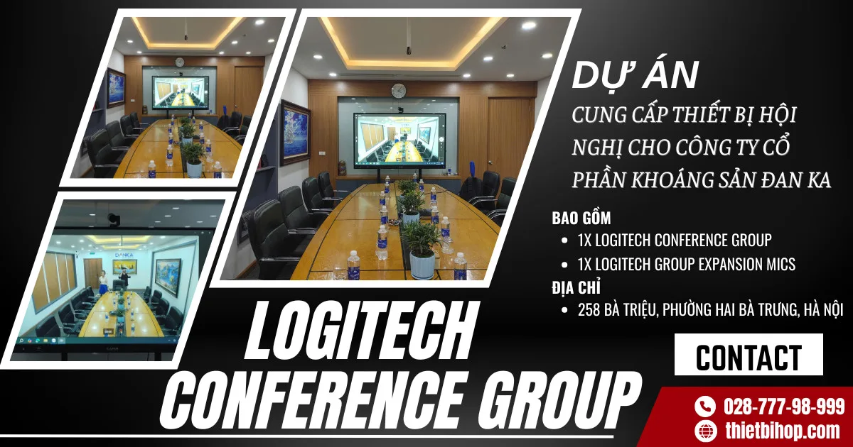 dự án cung cấp thiết bị hội nghị logitech group cho công ty cổ phần khoáng sản đan ka