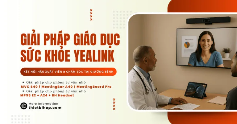 giải pháp giáo dục sức khỏe yealink