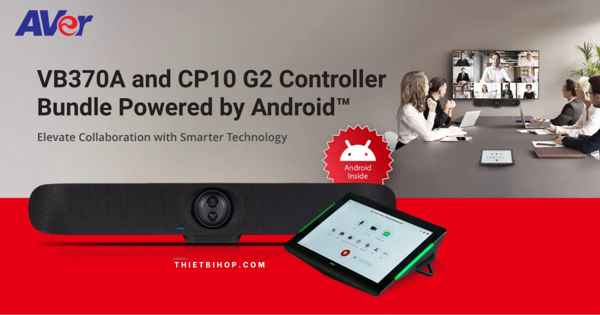 giới thiệu bộ thiết bị AVer VB370A CP10 G2 được chứng nhận android
