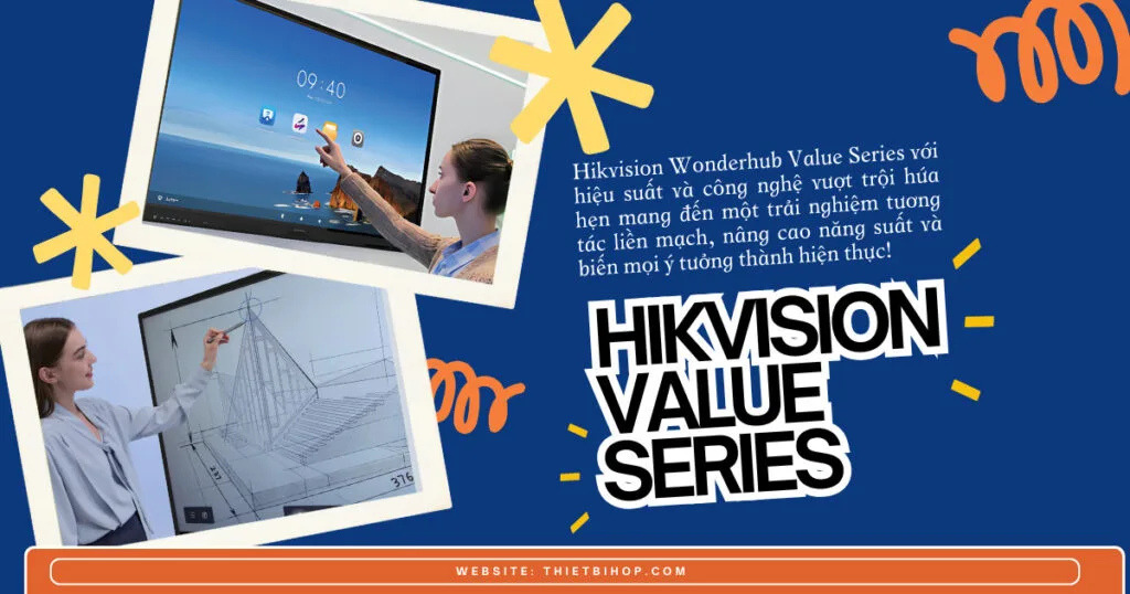 Màn hình tương tác Hikvision Wonderhub Value Series – Tổng quan chi tiết