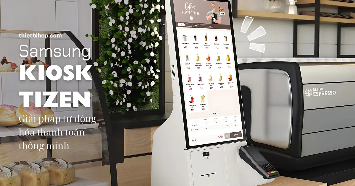 giới thiệu samsung kiosk tizen
