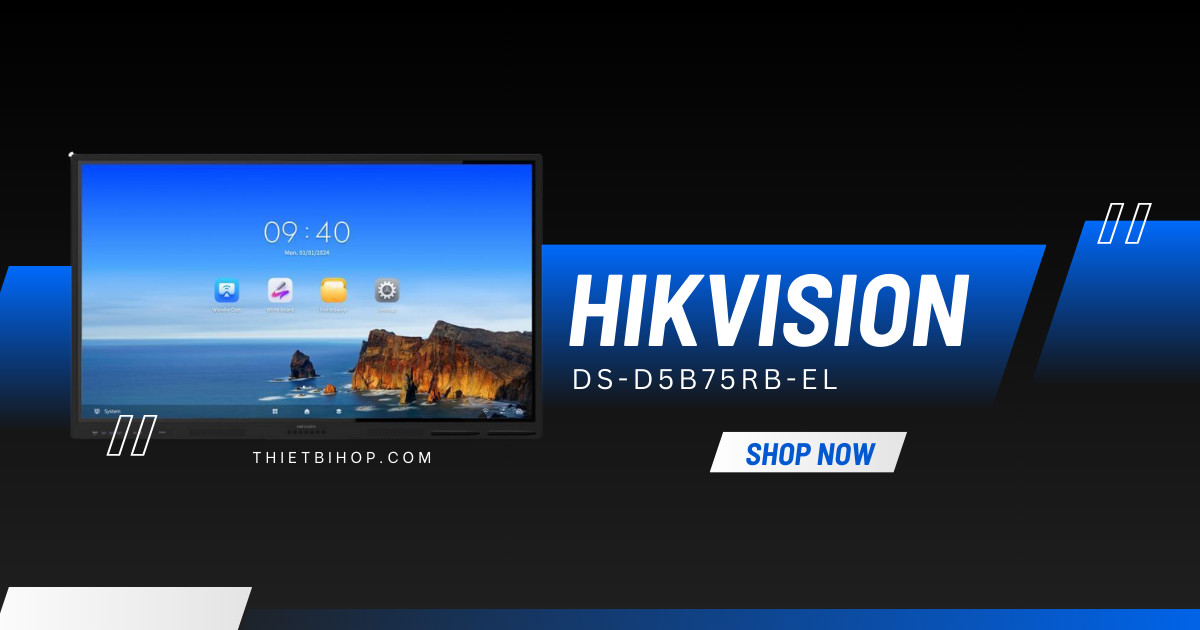 Hikvision DS-D5B75RB/EL là màn hình tương tác thông minh 75 inch thuộc dòng value Series