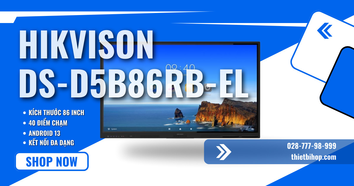 Hikvision DS-D5B86RB/EL là màn hình tương tác thông minh 86 inch thuộc dòng value Series