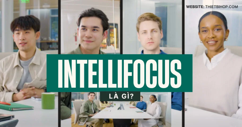 IntelliFocus™ là gì?