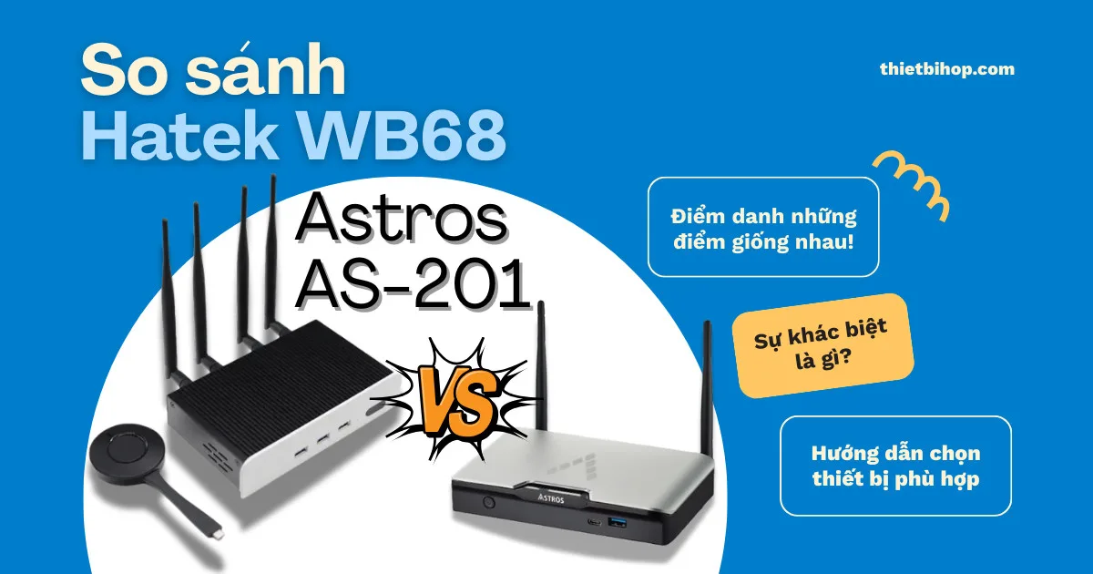 so sánh chi tiết astros as-201 vs hatek wb68
