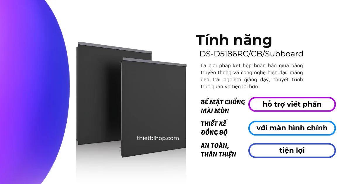 tính năng bảng phụ Hikvision DS-D5186RC/CB/Subboard