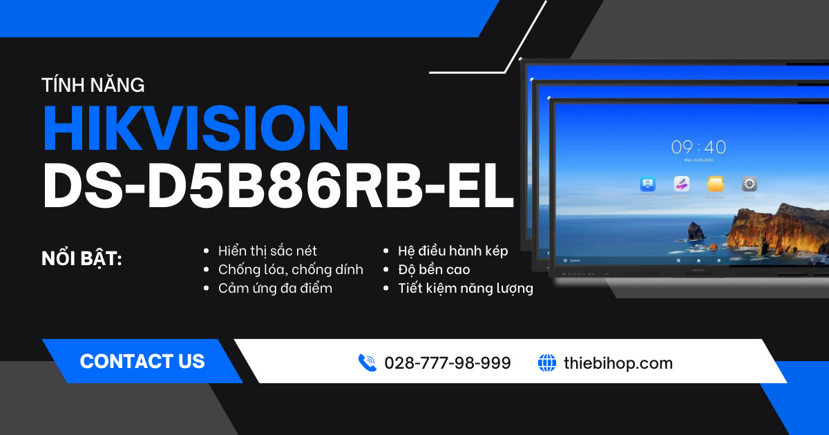 tính năng nổi bật Hikvision DS-D5B86RB/EL