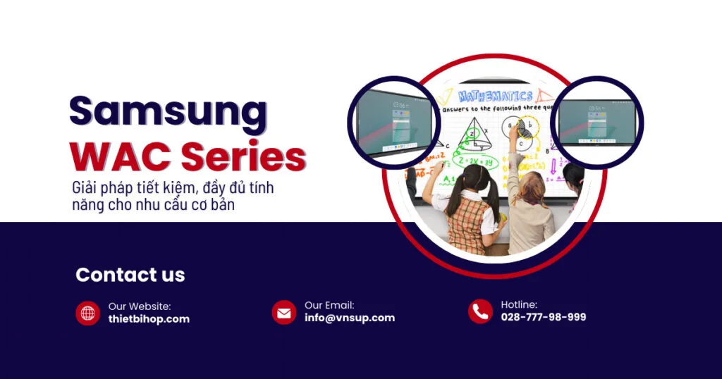 Samsung WAC Series – Giải pháp tiết kiệm, đầy đủ tính năng cho nhu cầu cơ bản