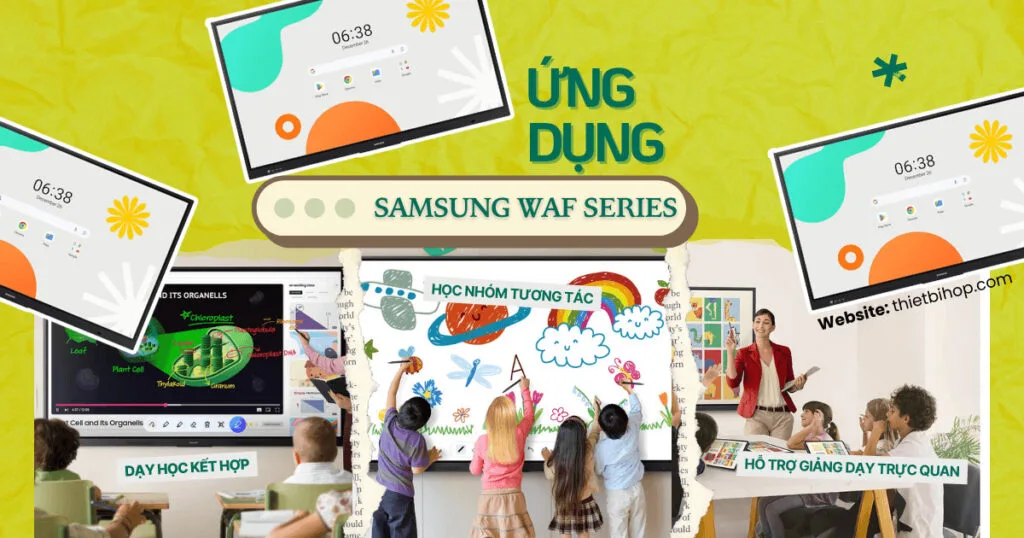 ứng dụng samsung waf series trong giáo dục
