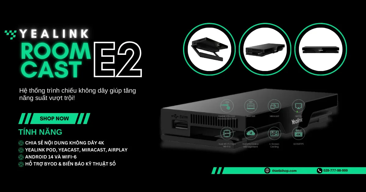 thiết bị trình chiếu không dây yealink roomcast e2 vừa mới ra mắt được giới thiệu ra sao