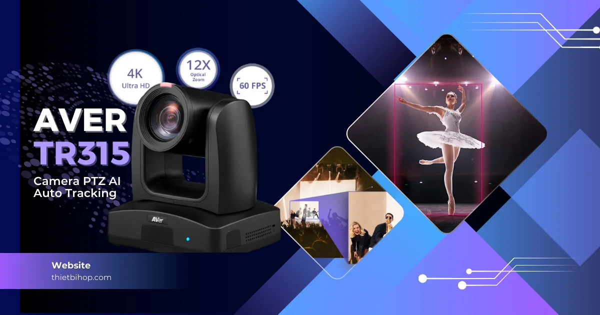 AVer TR315 là Camera PTZ AI Auto Tracking thế hệ mới
