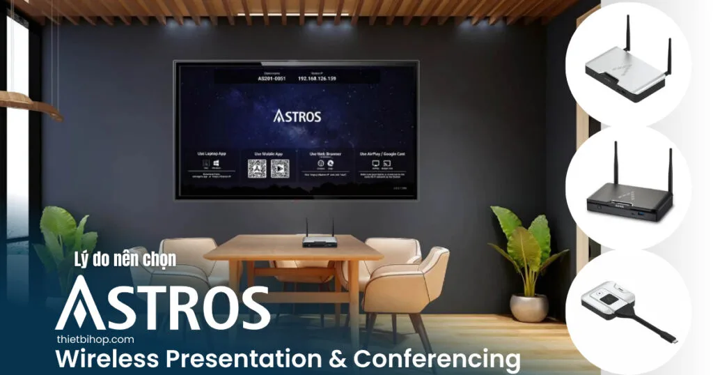 Lý do nên chọn thiết bị trình chiếu Astros cho phòng họp?