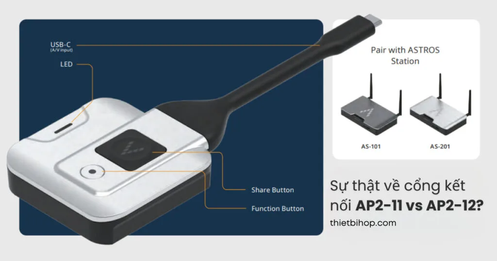 Sự thật về cổng kết nối AP2-11 vs AP2-12